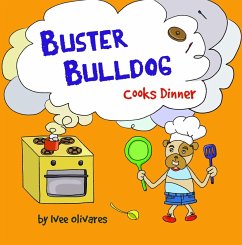 Cover Buster Bulldog Cooks Dinner (Buster Bulldog Fun Books to Read to Kids, #1) (eBook, ePUB)