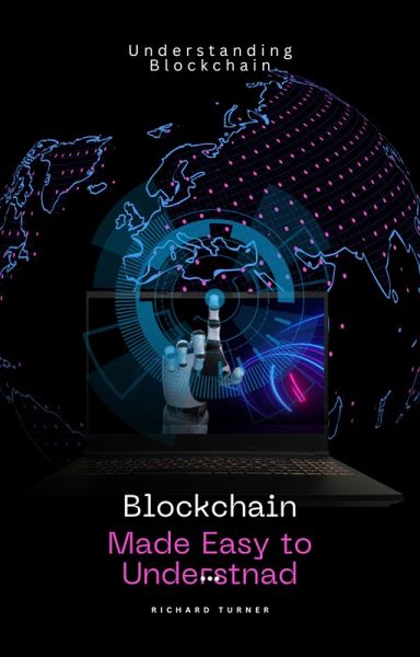 Blockchain made Easy to Understand (eBook, ePUB)