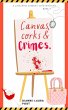 Canvas, Corks & Crimes: An artful... - Bild 1