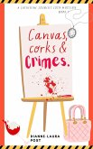 Canvas, Corks & Crimes: An artful whodunit with wine and murder. (A Catherine Joubert Cosy Mystery, #1) (eBook, ePUB)