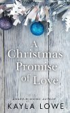 A Christmas Promise of Love (Christmas Blessings, #2) (eBook, ePUB) A Christmas Promise of Love (Christmas Blessings, #2) (eBook, ePUB)