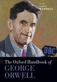 The Oxford Handbook of George Orwell (eBook, ePUB) The Oxford Handbook of George Orwell (eBook, ePUB)