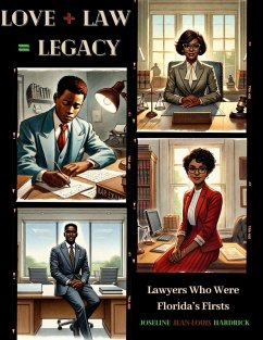 Cover Love Law Legacy Lawyers Who Were Florida's Firsts (eBook, ePUB)