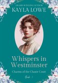 Whispers in Westminster (Charms of the Chaste Court, #2) (eBook, ePUB) Whispers in Westminster (Charms of the Chaste Court, #2) (eBook, ePUB)