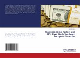 Macroeconomic Factors and NPL: Case Study Southeast European Countries