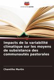 Impacts de la variabilité climatique sur les moyens de subsistance des communautés pastorales