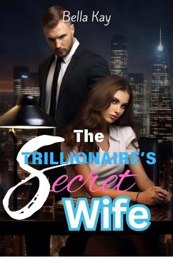 Cover The Trillionaire's Secret Wife (Episode One, #1) (eBook, ePUB)
