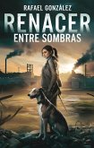 Renacer entre sombras (eBook, ePUB)