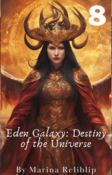 Eden Galaxy: Destiny of the Universe 8 (eBook, ePUB) Eden Galaxy: Destiny of the Universe 8 (eBook, ePUB)