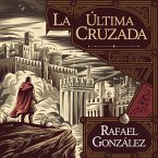 La Última Cruzada (eBook, ePUB)