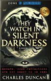 They watch in silent darkness (eBook, ePUB) They watch in silent darkness (eBook, ePUB)