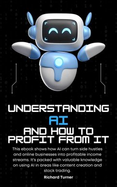 Understanding AI and how to profit from it (eBook, ePUB) - Turner, Richard