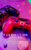 Faszination Gaming (eBook, ePUB)