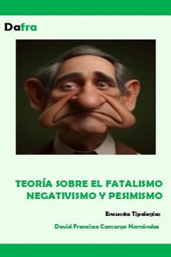 Cover Teoría sobre el fatalismo, negativismo y pesimismo (eBook, ePUB)