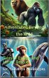 Adventures Beyond the Wild: Tales of... - Bild 1