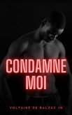 Condamne moi (eBook, ePUB) Condamne moi (eBook, ePUB)