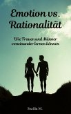 Emotion vs. Rationalität (eBook, ePUB)