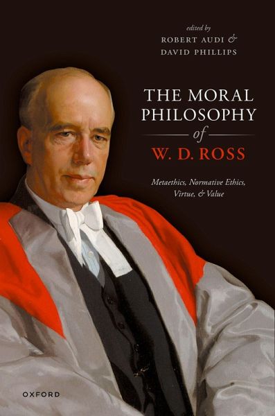The Moral Philosophy of W. D. Ross (eBook, ePUB) The Moral Philosophy of W. D. Ross (eBook, ePUB)
