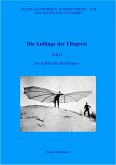 Die Anfänge der Fliegerei Teil II (eBook, ePUB) Die Anfänge der Fliegerei Teil II (eBook, ePUB)