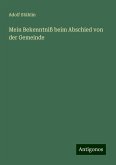 Mein Bekenntniß beim Abschied von der Gemeinde Mein Bekenntniß beim Abschied von der Gemeinde