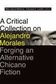 A Critical Collection on Alejandro Morales A Critical Collection on Alejandro Morales