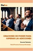 Oraciones de poder para superar las adicciones (eBook, ePUB) Oraciones de poder para superar las adicciones (eBook, ePUB)