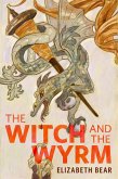 The Witch and the Wyrm (eBook, ePUB)
