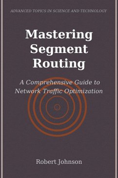 Mastering Segment Routing (eBook, ePUB) - Johnson, Robert