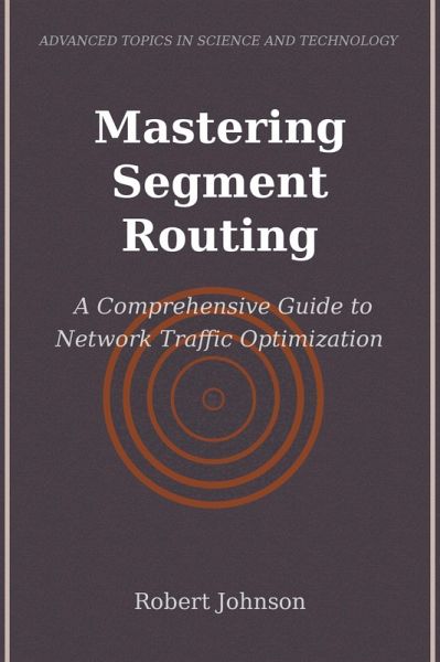 Mastering Segment Routing (eBook, ePUB) Mastering Segment Routing (eBook, ePUB)