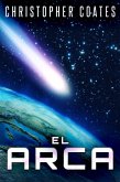 El Arca (eBook, ePUB) El Arca (eBook, ePUB)