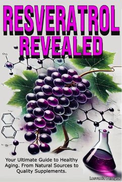 Resveratrol Revealed (eBook, ePUB) - Ebooks, Asomoo