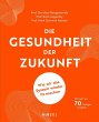 Die Gesundheit der Zukunft (eBook, PDF) - Bild 1