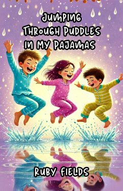 Cover Jumping Through Puddles in My Pajamas (eBook, ePUB)
