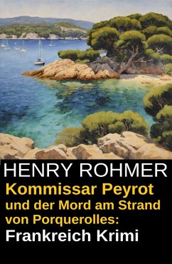 Cover Kommissar Peyrot und der Mord am Strand von Porquerolles: Frankreich Krimi (eBook, ePUB)