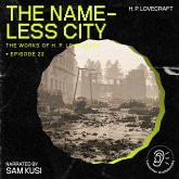 The Nameless City (The Work of H. P. Lovecraft, Episode 22) (MP3-Download) The Nameless City (The Work of H. P. Lovecraft, Episode 22) (MP3-Download)