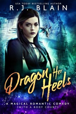 Dragon Her Heels (A Magical Romantic Comedy (with a body count), #23) (eBook, ePUB) - Blain, R. J.