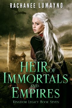 Cover Heir of Immortals and Empires (Kingdom Legacy, #7) (eBook, ePUB)