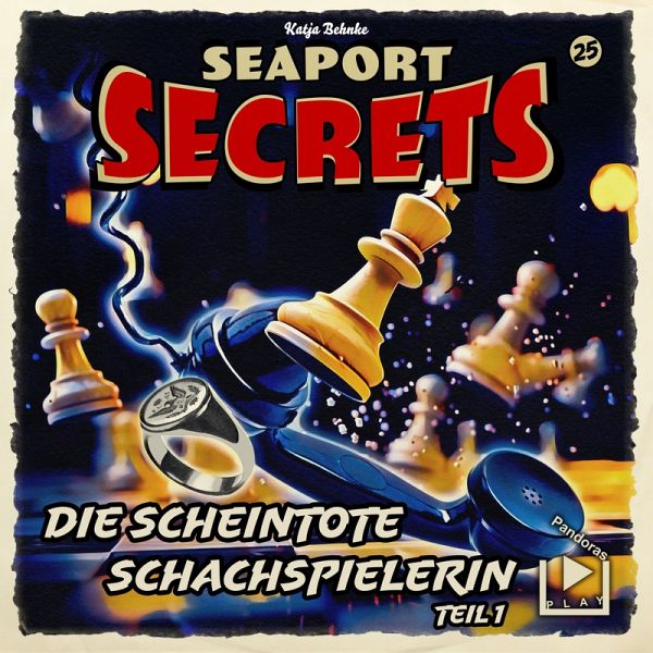 Seaport Secrets 25 - Die scheintote Schachspielerin Teil 1 (MP3-Download)