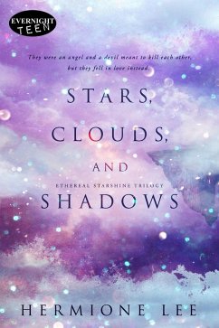 Stars, Clouds, and Shadows (Ethereal Starshine Trilogy, #1) (eBook, ePUB) - Lee, Hermione