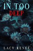 In Too Deep (eBook, ePUB) In Too Deep (eBook, ePUB)