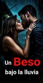 Un beso bajo la lluvia (eBook, ePUB)