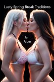 Lusty Spring Break Traditions (eBook, ePUB)