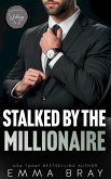 Stalked by the Millionaire (Stalking A-Z, #13) (eBook, ePUB)