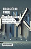 Financiën In Crisis: Financieel Gedrag In Perioden Van Instabiliteit En Economische Crises (Gedragsfinanciën: Rede, Emotie en Besluitvorming in Tijden van Crisis) (eBook, ePUB) Financiën In Crisis: Financieel Gedrag In Perioden Van Instabiliteit En Economische Crises (Gedragsfinanciën: Rede, Emotie en Besluitvorming in Tijden van Crisis) (eBook, ePUB)