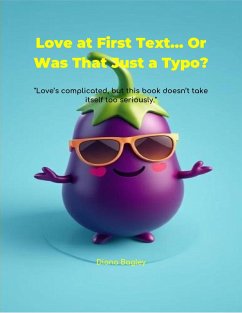 Love at First Text... Or Was That Just a Typo? (eBook, ePUB) - Bagley, Diana
