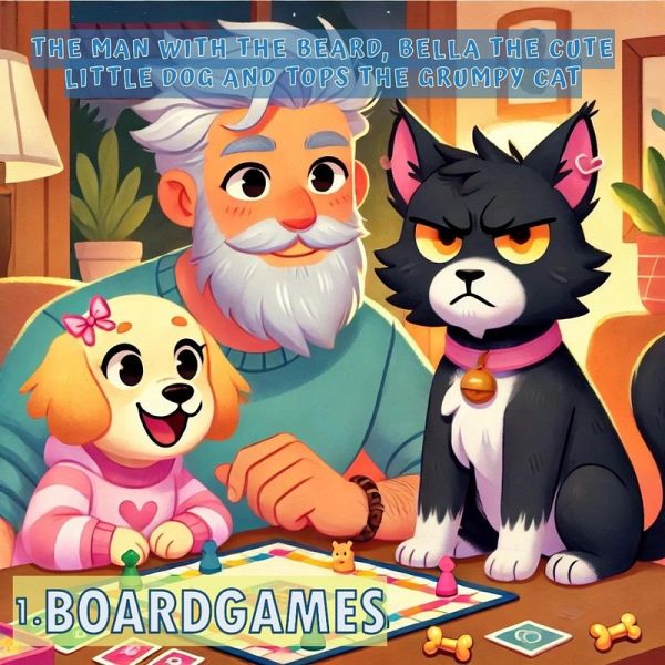 Boardgames (The man with the beard, Bella the cute little dog and Tops the grumpy cat., #1) (eBook, ePUB)
