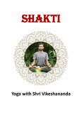Shakti - Yoga with Shri Vikeshananda (eBook, ePUB) Shakti - Yoga with Shri Vikeshananda (eBook, ePUB)