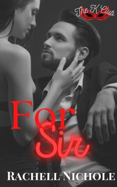 For Sir (The K Club, #1) (eBook, ePUB) Cover For Sir (The K Club, #1) (eBook, ePUB)