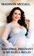 Barefoot, Pregnant & No Habla Inglés... - Bild 1