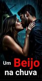 Um Beijo na Chuva (eBook, ePUB) Um Beijo na Chuva (eBook, ePUB)
